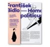 František Bidlo Homo politicus