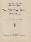Za černožlutou oponou
