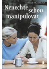 Nenechte sebou manipulovat