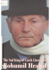 The sad king of Czech literature Bohumil Hrabal