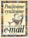 Používáme, využíváme (a zneužíváme) e-mail