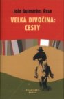 Velká divočina: Cesty