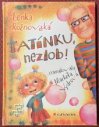 Tatínku, nezlob