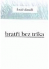 Bratři bez trika