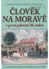 Člověk na Moravě v první polovině 20. století