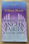 Working with angels, fairies and nature spirits