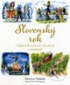Slovenský rok v ľudových zvykoch, obradoch a sviatkoch