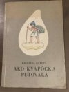 Ako kvapočka putovala