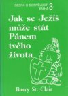 Jak se Ježíš může stát Pánem tvého života