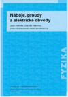 Náboje, proudy a elektrické obvody
