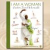 I Am a Woman: Creative, Sacred & Invincible