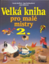 Velká kniha pro malé mistry