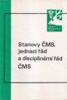 tanovy ČMS, jednací řád a disciplinární řád ČMS