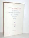 T.G. Masaryk a vznik Washingtonské deklarace v říjnu 1918