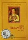 Mince Ferdinanda V. 1835-1848 a korunovační medaile