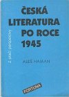 Česká literatura po roce 1945 z ptačí perspektivy