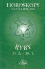 Horoskopy na celý rok 2004 - Ryby