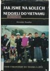 Jak jsme na kolech nedojeli do Vietnamu, aneb, Cyklovandr do Thajska a zpět