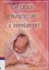 O lásce manželské a rodičovské