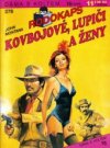 Kovbojové, lupiči a ženy