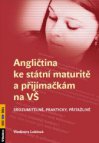 Angličtina ke státní maturitě a přijímačkám na VŠ