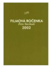 Filmová ročenka 2002 =