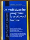 Od vzdělávacího programu k vyučovací hodině