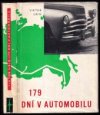 179 dní v automobilu