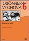 Občanská výchova 6 – Pracovní sešit