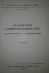 Pracovní texty z morfologie ruského jazyka pro posluchače učitelství 1.-4. pedagogických fakult