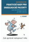 Praktické rady pro onkologické pacienty, aneb, Jak překonat nesnáze při léčbě rakoviny