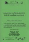 Komunikace s dětmi s LMD, ADHD, řešení problémových situací