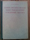 Česká drobná mince doby předhusitské a husitské (1300-1471)