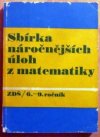 Sbírka náročnějších úloh z matematiky pro 6.-9. ročník základní devítileté školy