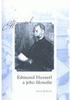 Edmund Husserl a jeho filosofie