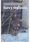 Kurvy nepláčou