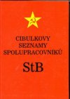 Cibulkovy seznamy spolupracovníků StB