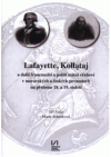 Lafayette, Kollataj a další francouzští a polští státní věznové v moravských a českých pevnostech na přelomu 18. a 19. století  