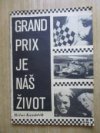 Grand Prix je náš život