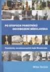 Po stopách památníků osvobození Břeclavska