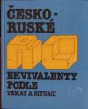 Česko-ruské ekvivalenty podle témat a situací