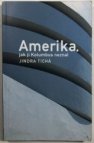 Amerika, jak ji Kolumbus neznal