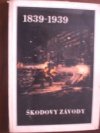 Škodovy závody 1839-1939