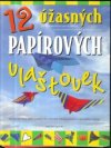 12 úžasných papírových vlaštovek