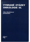 Vybrané otázky onkologie III