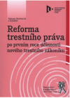 Reforma trestního práva po prvním roce účinnosti nového trestního zákoníku