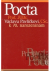 Pocta Prof. JUDr. Václavu Pavlíčkovi, CSc. k 70. narozeninám