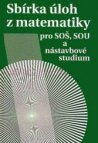 Sbírka úloh z matematiky pro SOU a SOŠ