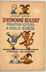 Šprýmovné kousky Frantíka Vovíska a kozla Bobeše