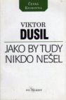 Jako by tudy nikdo nešel